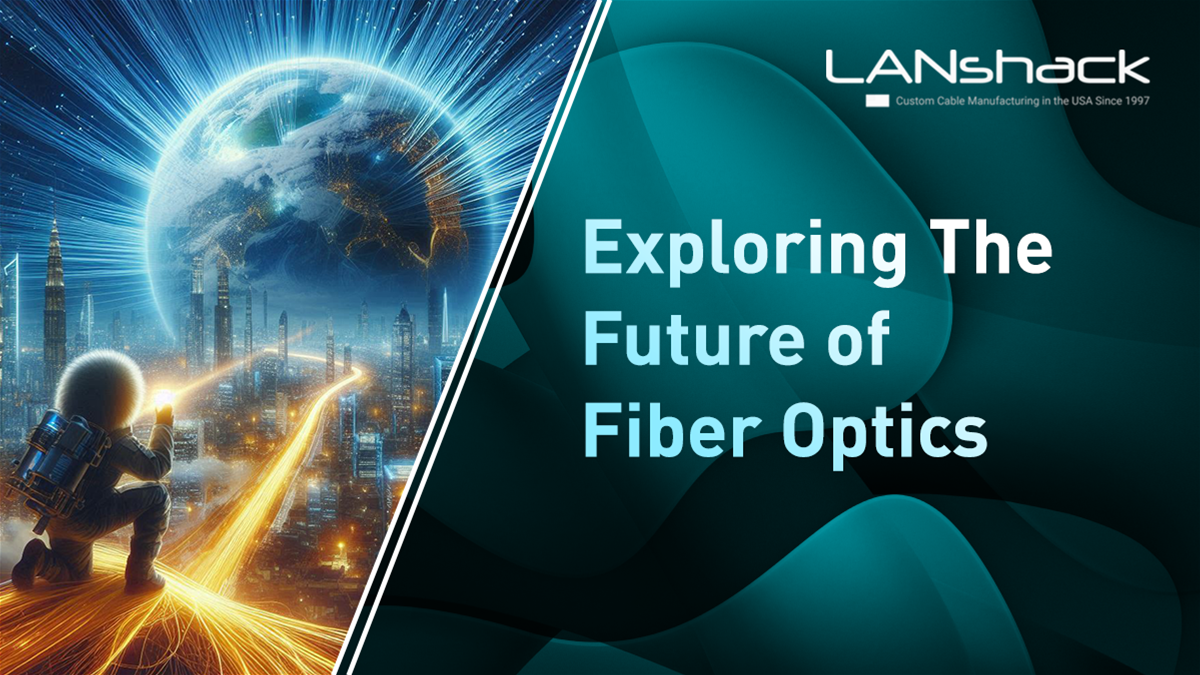 Exploring the Future of Fiber Optics that are Connecting the World